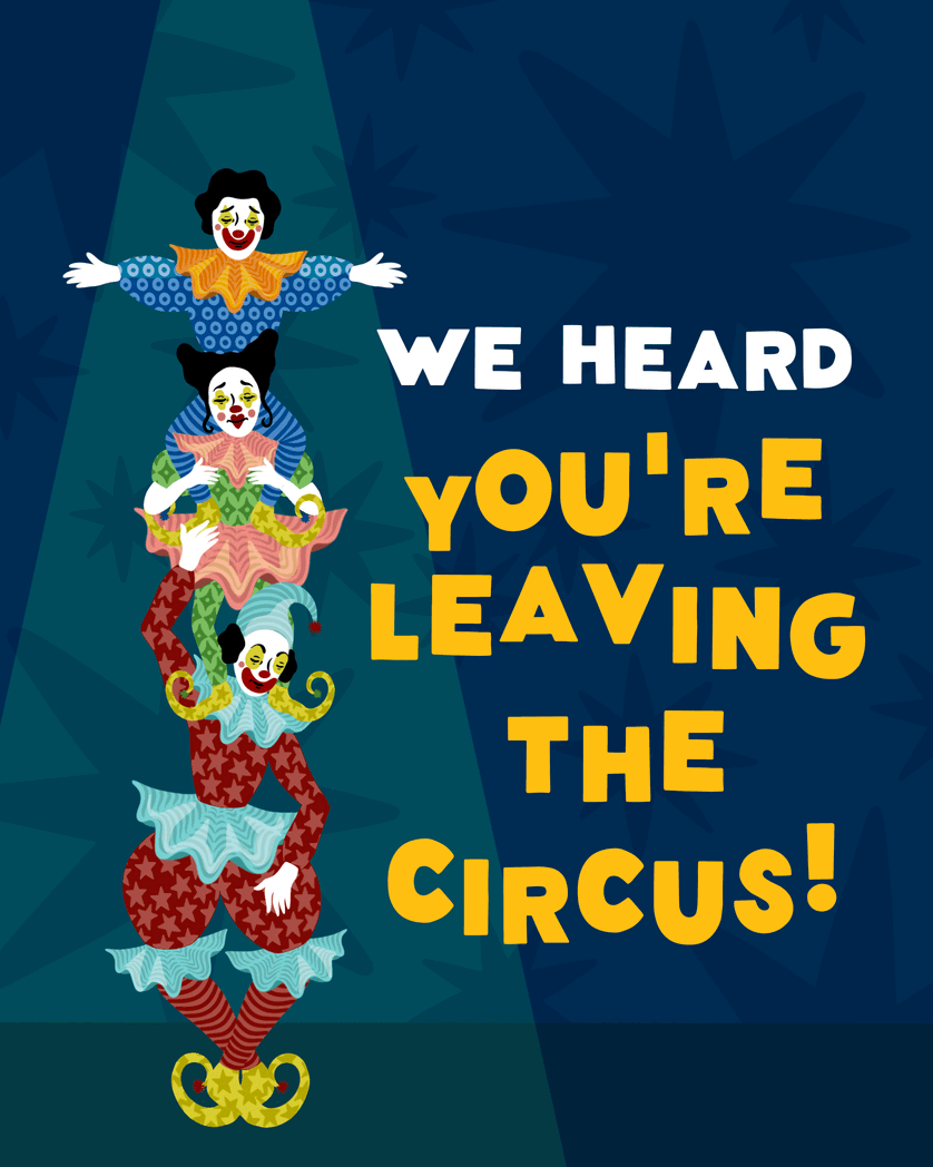 Card design "Leaving the circus - group leaving ecard"