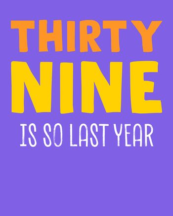Use So last year - group milestone birthday ecard