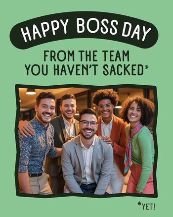 Use Don't sack us - group boss day ecard
