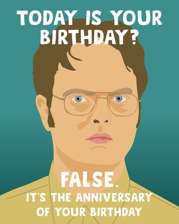 Use Dwight's wisdom - group Birthday ecard