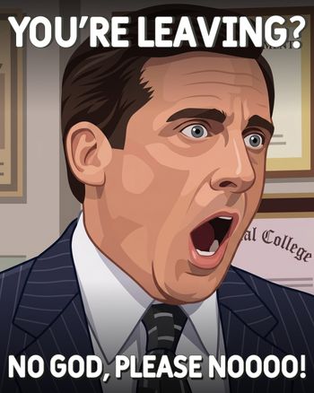 Use office humour Michael meme - You're Leaving