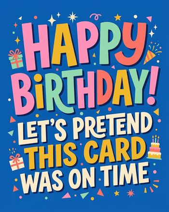 Use Belated brights - group birthday ecard