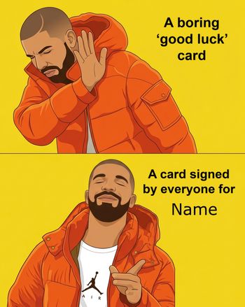 Use Drake Meme - group leaving ecard